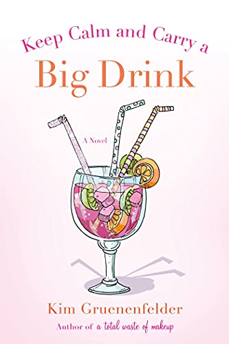 9781250005045: Keep Calm and Carry a Big Drink: 2 (There's Cake in My Future)