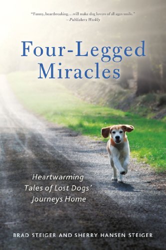 Beispielbild fr Four-Legged Miracles : Heartwarming Tales of Lost Dogs' Journeys Home zum Verkauf von Better World Books