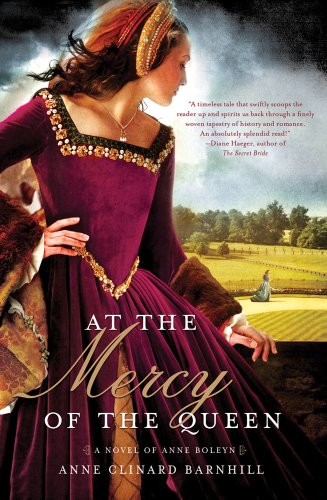 Beispielbild fr At the Mercy of the Queen : A Novel of Anne Boleyn zum Verkauf von Better World Books: West