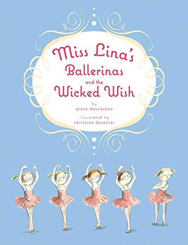 Imagen de archivo de Miss Lina's Ballerinas and the Wicked Wish a la venta por London Bridge Books