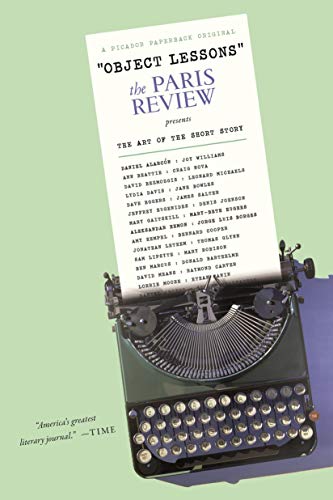 9781250005984: Object Lessons: The Paris Review Presents the Art of the Short Story
