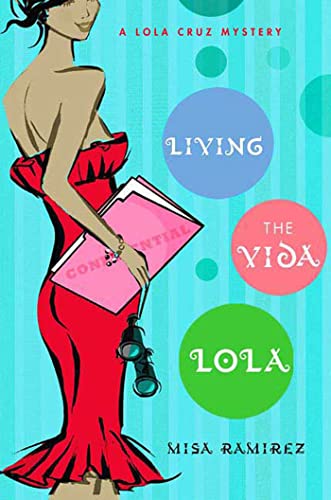 Stock image for Living the Vida Lola: A Lola Cruz Mystery for sale by ThriftBooks-Dallas