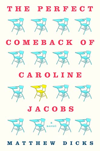 Stock image for The Perfect Comeback of Caroline Jacobs: A Novel for sale by SecondSale