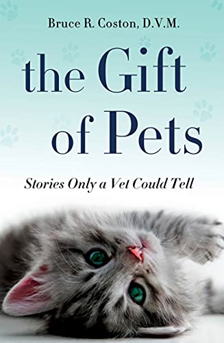Beispielbild fr The Gift of Pets : Stories Only a Vet Could Tell zum Verkauf von Better World Books