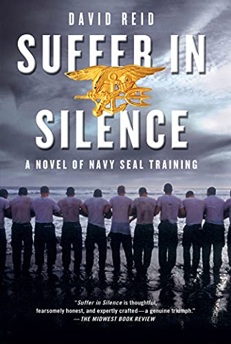Imagen de archivo de Suffer in Silence: A Novel of Navy SEAL Training a la venta por Once Upon A Time Books
