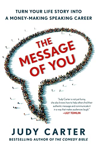 9781250007100: The Message of You: Turn Your Life Story into a Money-making Speaking Career