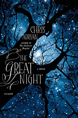 The Great Night: A Novel (9781250007384) by Adrian, Chris