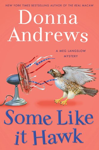 Stock image for Some Like It Hawk: A Meg Langslow Mystery (Meg Langslow Mysteries) for sale by SecondSale