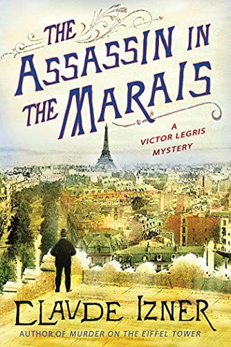 9781250007544: The Assassin in the Marais: A Victor Legris Mystery (Victor Legris Mysteries, 4)