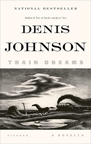 Stock image for Train Dreams: A Novella for sale by Dream Books Co.