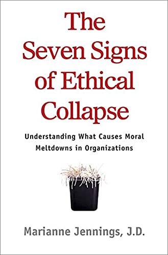 Beispielbild fr The Seven Signs of Ethical Collapse: How to Spot Moral Meltdowns in Companies. Before It's Too Late zum Verkauf von ThriftBooks-Atlanta