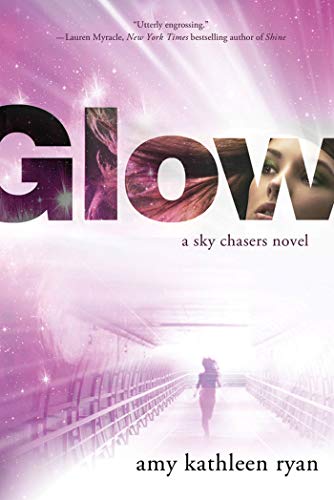 Beispielbild fr Glow: Book One of the Sky Chasers (Sky Chasers, 1) zum Verkauf von Your Online Bookstore