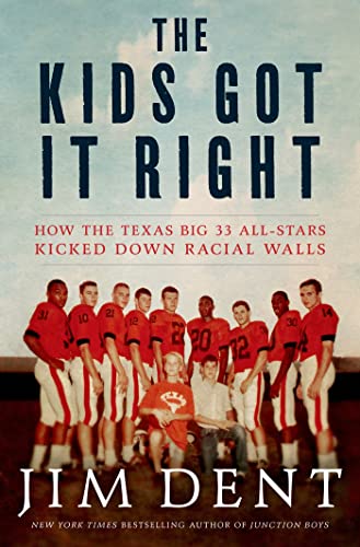 Beispielbild fr The Kids Got It Right : How the Texas All-Stars Kicked down Racial Walls zum Verkauf von Better World Books