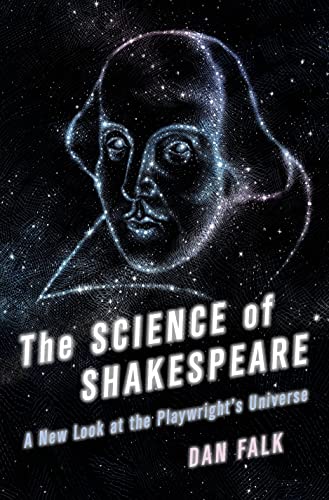 Stock image for The Science of Shakespeare : A New Look at the Playwright's Universe for sale by Better World Books