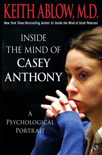 9781250009142: Inside the Mind of Casey Anthony: A Psychological Portrait