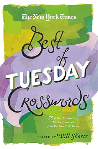 Beispielbild fr The New York Times Best of Tuesday Crosswords: 75 of Your Favorite Easy Tuesday Crosswords from the New York Times zum Verkauf von Revaluation Books