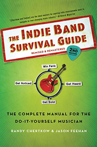 Beispielbild fr The Indie Band Survival Guide, 2nd Ed : The Complete Manual for the Do-It-Yourself Musician zum Verkauf von Better World Books