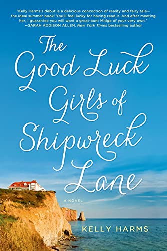 Beispielbild fr The Good Luck Girls of Shipwreck Lane: A Novel zum Verkauf von Wonder Book