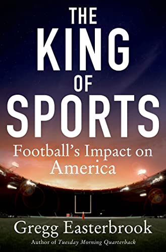 Imagen de archivo de The King of Sports: Football's Impact on America a la venta por SecondSale