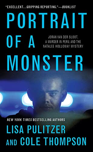 9781250011855: Portrait of a Monster: Joran van der Sloot, a Murder in Peru, and the Natalee Holloway Mystery