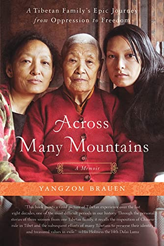 

Across Many Mountains: A Tibetan Family's Epic Journey from Oppression to Freedom (Paperback or Softback)