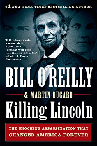9781250012166: Killing Lincoln: The Shocking Assassination That Changed America (Bill O'Reilly's Killing)