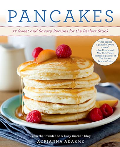 9781250012494: Pancakes: 72 Sweet and Savory Recipes for the Perfect Stack