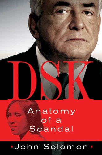 9781250012647: Dsk Anatomy of a Scandal