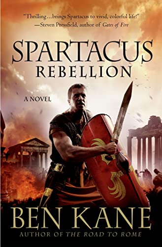 Imagen de archivo de Spartacus: Rebellion: A Novel (Spartacus Chronicles) a la venta por Off The Shelf