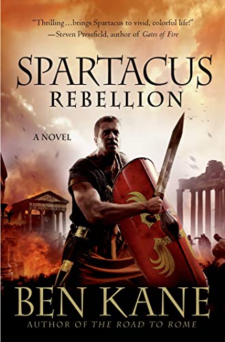 Stock image for Spartacus: Rebellion: A Novel (Spartacus Chronicles) for sale by Off The Shelf