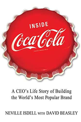 Stock image for Inside Coca-Cola: A CEO's Life Story of Building the World's Most Popular Brand for sale by SecondSale