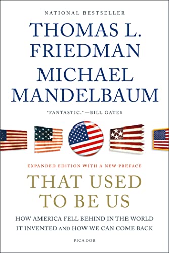 9781250013729: That Used To Be Us: How America Fell Behind in the World It Invented and How We Can Come Back