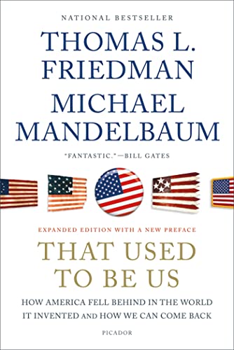 9781250013729: That Used to Be Us: How America Fell Behind in the World It Invented and How We Can Come Back