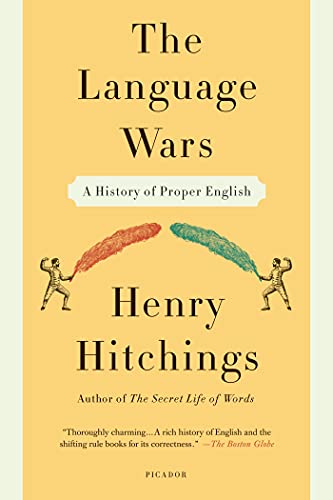 Stock image for The Language Wars: A History of Proper English for sale by Open Books
