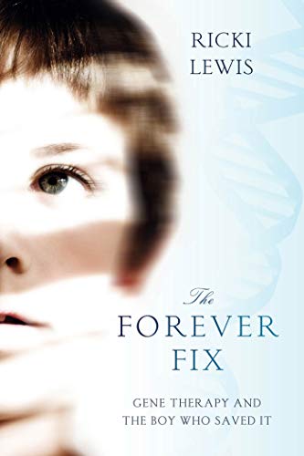 Stock image for The Forever Fix: Gene Therapy and the Boy Who Saved It for sale by SecondSale
