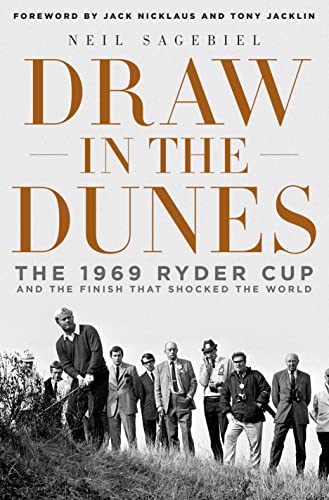 Stock image for Draw in the Dunes: The 1969 Ryder Cup and the Finish That Shocked the World for sale by ZBK Books