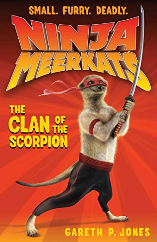 9781250016645: Ninja Meerkats (#1): The Clan of the Scorpion