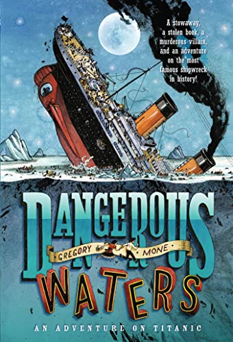Beispielbild fr Dangerous Waters: An Adventure on the Titanic zum Verkauf von Wonder Book