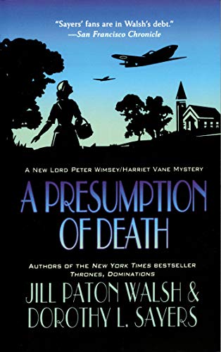 9781250017444: A Presumption of Death: A Lord Peter Wimsey/Harriet Vane Mystery: 2 (A New Lord Peter Wimsey/Harriet Vane Mystery, 2)