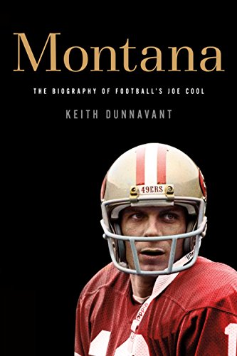 Beispielbild fr Montana : The Biography of Football's Joe Cool zum Verkauf von Better World Books