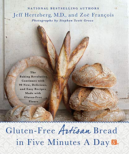 Beispielbild fr Gluten-Free Artisan Bread in Five Minutes a Day: The Baking Revolution Continues with 90 New, Delicious and Easy Recipes Made with Gluten-Free Flours zum Verkauf von Goodwill Books