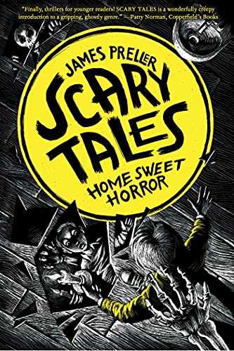 Home Sweet Horror (Scary Tales) (9781250018861) by Preller, James