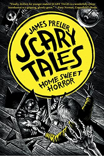 Home Sweet Horror (Scary Tales, 1) (9781250018878) by Preller, James