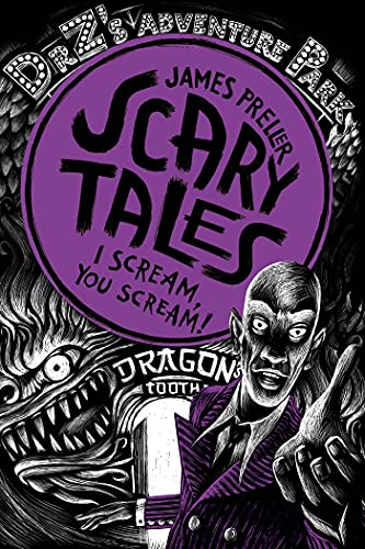 I Scream, You Scream! (Scary Tales, 2) (9781250018885) by Preller, James