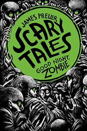 Good Night, Zombie (Scary Tales) (9781250018908) by Preller, James