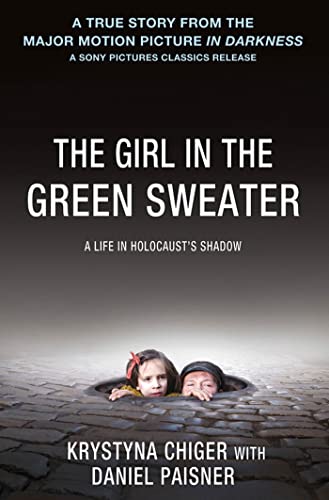 9781250018984: The Girl in the Green Sweater: A Life in Holocaust's Shadow