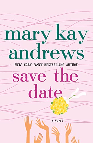 Stock image for Save the Date: A Novel for sale by Gulf Coast Books