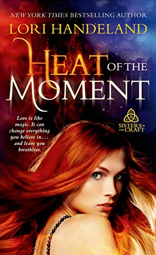 9781250020130: Heat Of The Moment (Sisters of the Craft)