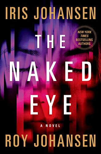 

The Naked Eye: A Novel (Kendra Michaels) [signed] [first edition]