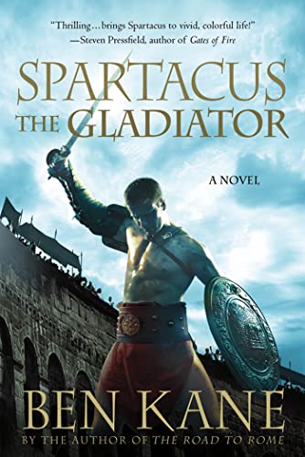 Beispielbild fr Spartacus: The Gladiator: A Novel (Spartacus Chronicles, 1) zum Verkauf von Wonder Book